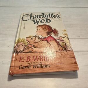 Charlottes Web by E.B. White hardcover Young Adult.